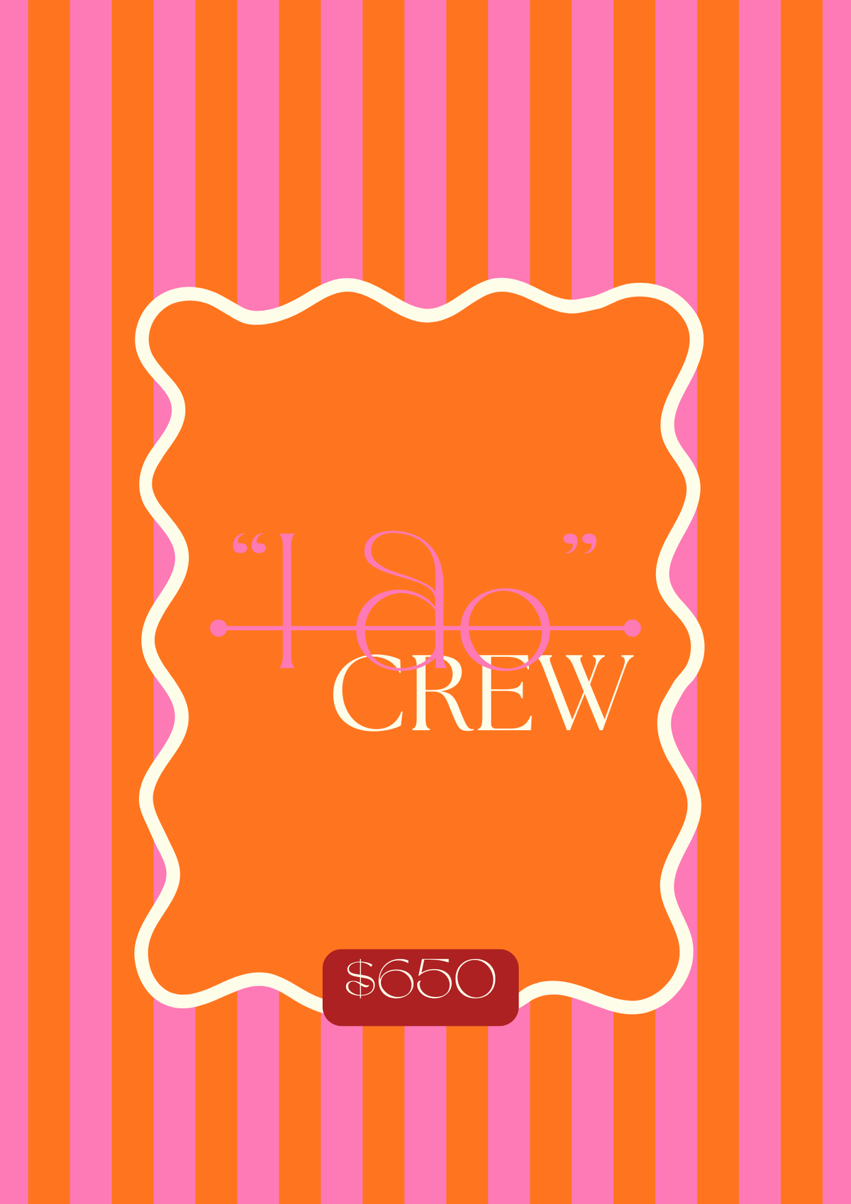 I "DO" CREW